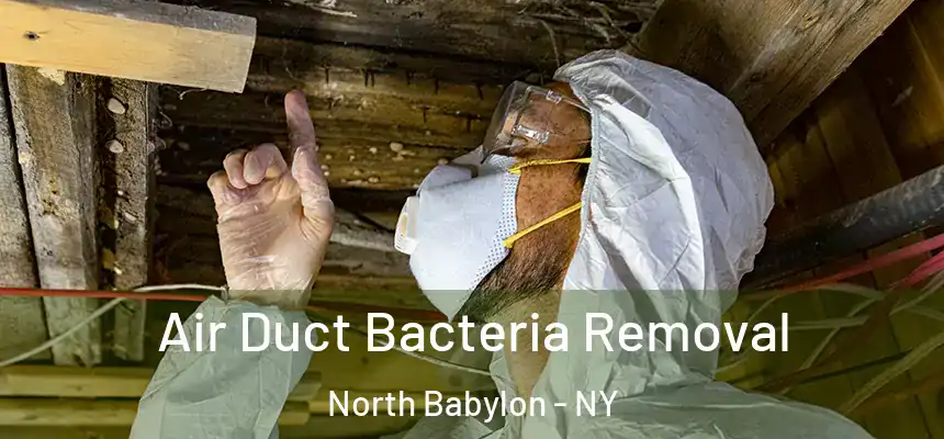  Air Duct Bacteria Removal North Babylon - NY