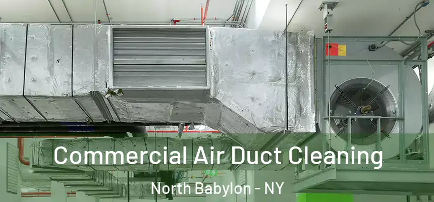  Commercial Air Duct Cleaning North Babylon - NY