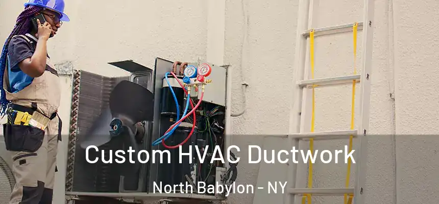 Custom HVAC Ductwork North Babylon - NY
