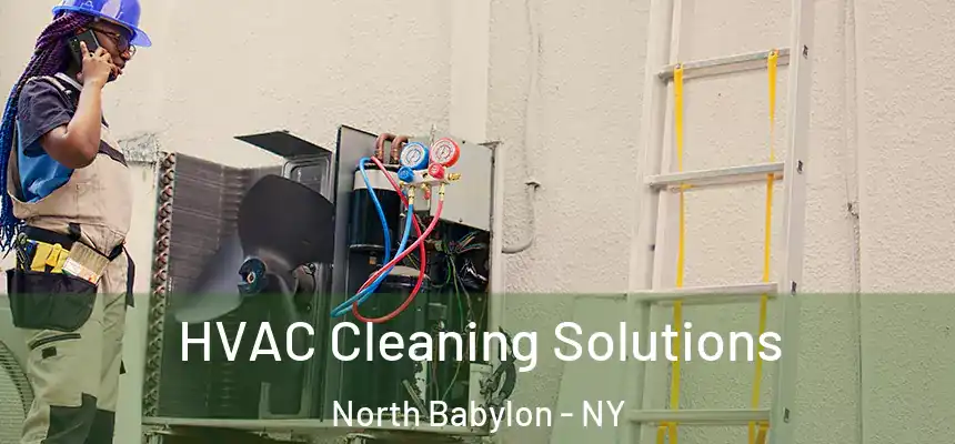  HVAC Cleaning Solutions North Babylon - NY