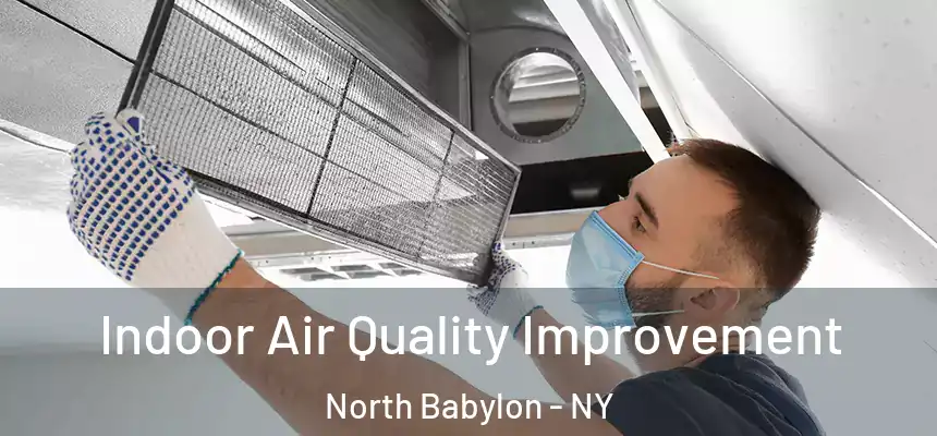  Indoor Air Quality Improvement North Babylon - NY