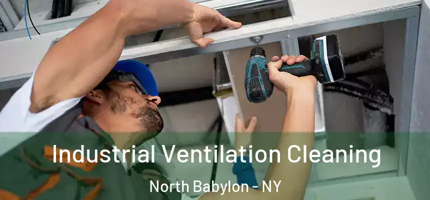  Industrial Ventilation Cleaning North Babylon - NY
