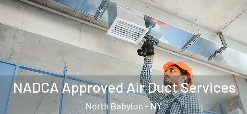  NADCA Approved Air Duct Services North Babylon - NY
