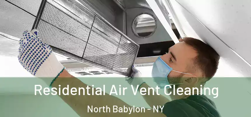  Residential Air Vent Cleaning North Babylon - NY