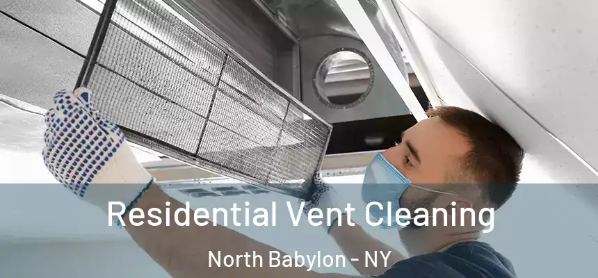  Residential Vent Cleaning North Babylon - NY