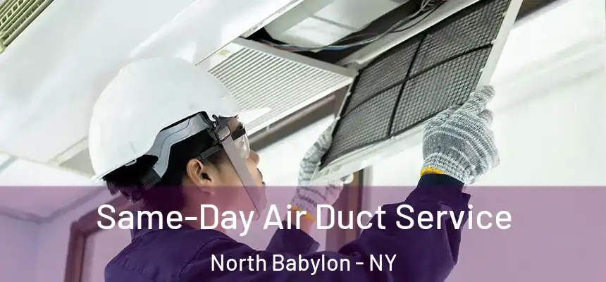  Same-Day Air Duct Service North Babylon - NY